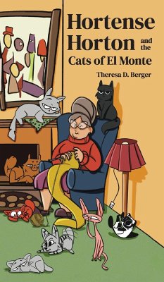 Hortense Horton and the Cats of El Monte - Berger, Theresa D