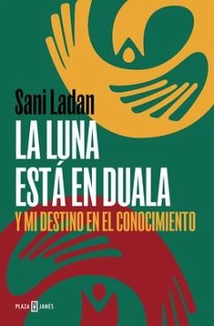 La Luna Está En Duala: Y Mi Destino En El Conocimiento / The Moon Is in Duala: And My Destiny, in Knowledge - Ladan, Sani