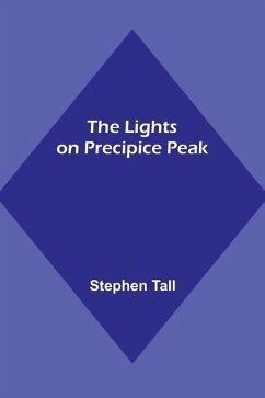 The Lights on Precipice Peak - Tall, Stephen
