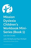 Mission Dyslexia Children's Workbook Mini-Series (Book 1)