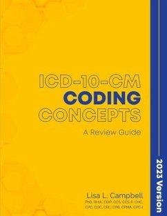 ICD-10-CM Coding Concepts - A Review Guide 2023 Version - Campbell, Lisa L.