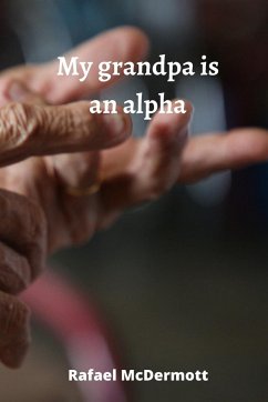 My grandpa is an alpha - McDermott, Rafael