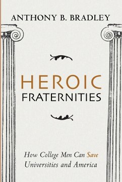 Heroic Fraternities - Bradley, Anthony B.