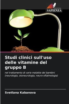 Studi clinici sull'uso delle vitamine del gruppo B - Kabanova, Svetlana