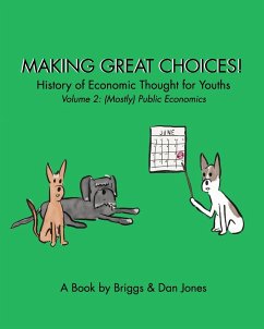 Making Great Choices! History of Economic Thought for Youths - Jones, Dan; Briggs