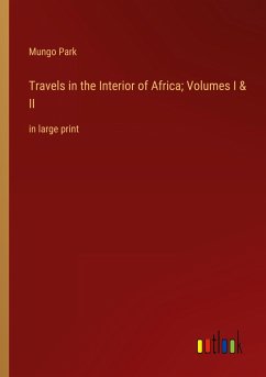 Travels in the Interior of Africa; Volumes I & II