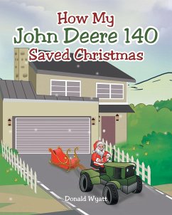 How My John Deere 140 Saved Christmas - Wyatt, Donald