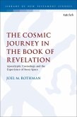 The Cosmic Journey in the Book of Revelation (eBook, ePUB) The Cosmic Journey in the Book of Revelation (eBook, ePUB)