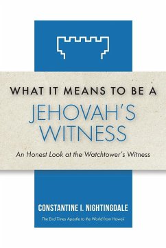 What It Means to Be a Jehovah's Witness - Nightingdale, Constantine I.