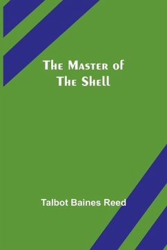 The Master of the Shell - Baines Reed, Talbot