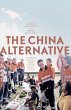 The China Alternative: Changing... - Bild 1