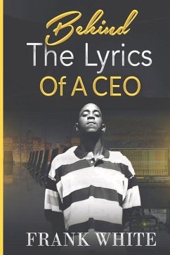 Behind the Lyrics of a CEO - White, Frank