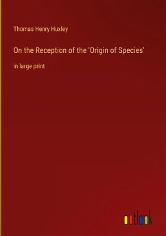 On the Reception of the 'Origin of Species' - Huxley, Thomas Henry