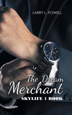 The Dream Merchant - Powell, Larry L.