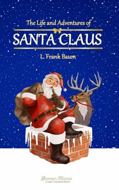 The Life and Adventures of Santa Claus - Baum, L. Frank; Treasures, Grandma'S