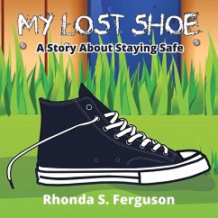 My Lost Shoe: A Story About Staying Safe - Ferguson, Rhonda S.