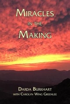 Miracles In The Making - Wing Greenlee, Carolyn; Burkhart, Darda