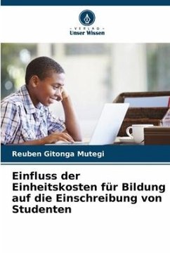 Einfluss der Einheitskosten für Bildung auf die Einschreibung von Studenten - Gitonga Mutegi, Reuben