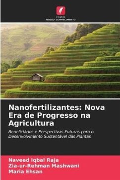 Nanofertilizantes: Nova Era de Progresso na Agricultura - Iqbal Raja, Naveed;Mashwani, Zia-ur-Rehman;Ehsan, Maria