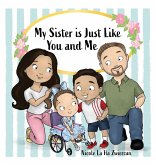 My Sister Is Just Like You and Me