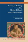 Poverty, Eschatology and the Medieval Church: Studies in Honor of David Burr