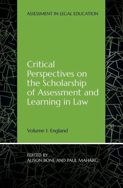 Critical Perspectives on the Scholarship of Assessment and Learning in Law: Volume 1: England