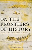 On the Frontiers of History: Rethinking East Asian Borders