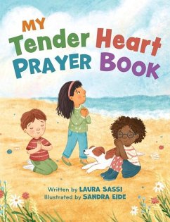 My Tender Heart Prayer Book (Part of the My Tender Heart Series) - Sassi, Laura
