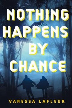 Nothing Happens by Chance: Volume 4 - Lafleur, Vanessa