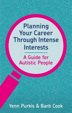 Planning Your Career Through Intense Interests - Purkis, Yenn; Cook, Barb