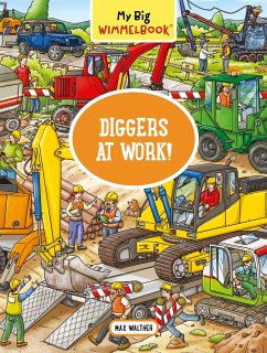 My Big Wimmelbook(r) - Diggers at Work! - Walther, Max