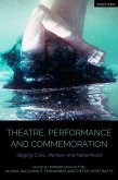 Theatre, Performance and Commemoration (eBook, PDF)