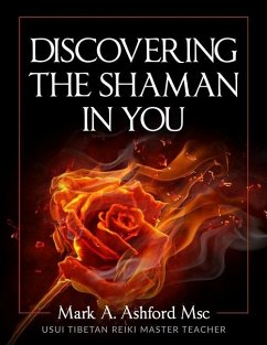 Discovering the Shaman in You - Ashford, Mark A.