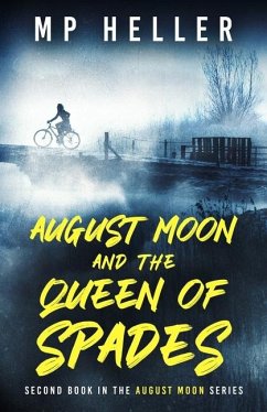 August Moon and the Queen of Spades - Heller, M. P.