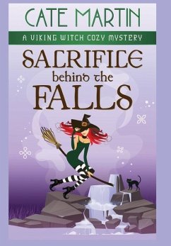 Sacrifice Behind the Falls: A Viking Witch Cozy Mystery - Martin, Cate