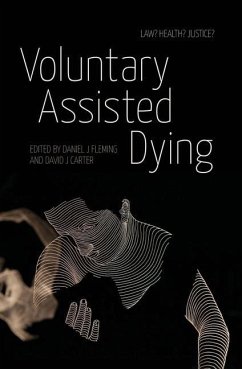 Voluntary Assisted Dying: Law? Health? Justice?