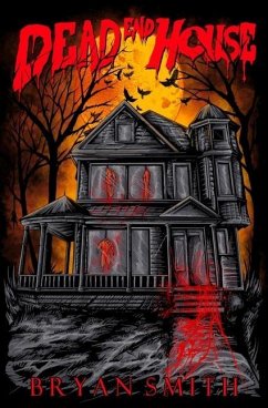 Dead End House - Smith, Bryan