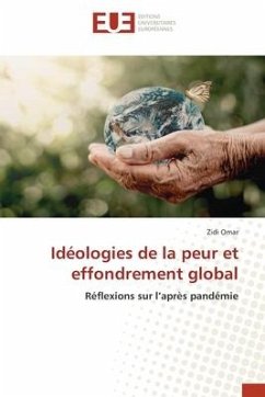 Idéologies de la peur et effondrement global - Omar, Zidi