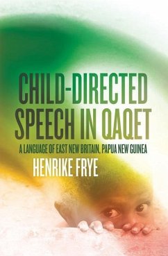 Child-directed Speech in Qaqet: A Language of East New Britain, Papua New Guinea - Frye, Henrike