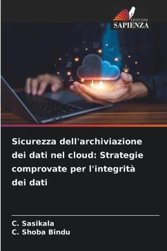 Sicurezza dell'archiviazione dei dati nel cloud: Strategie comprovate per l'integrità dei dati - Sasikala, C.;Bindu, C. Shoba