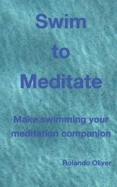 Swim to Meditate - Oliver, Rolando