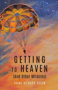 GETTING TO HEAVEN (And Other Miracles) - Stein, Gary
