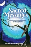 Sacred Messages from the Guardians of the Earth