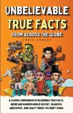Unbelievable True Facts From Across The Globe