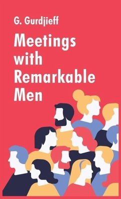 Meetings with Remarkable Men - G Gurdjieff