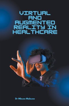 Immersive Technologies In Healthcare - Mabuza, Mbuso