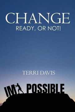 Change: Ready, or Not! - Davis, Terri