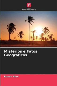 Mistérios e Fatos Geográficos - Iliev, Rosen