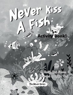 Never Kiss a Fish Activity Book - Skewes, Mariah Clark