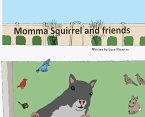 Momma Squirrel and Friends